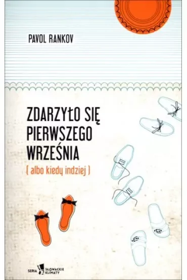 Zdarzyło się pierwszego września (albo kiedy indziej)