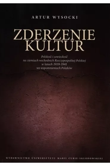 Zderzenie kultur. Polskość i sowieckość