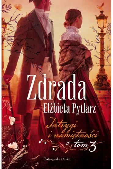 Zdrada. Intrygi i namiętności. Tom 3