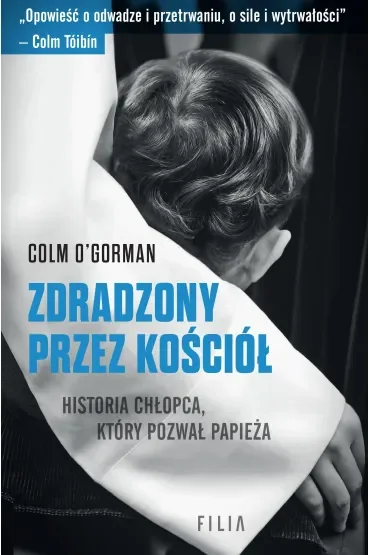 Zdradzony przez Kościół. Historia chłopca, który pozwał papieża