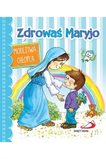Zdrowaś Maryjo. Modlitwa chłopca