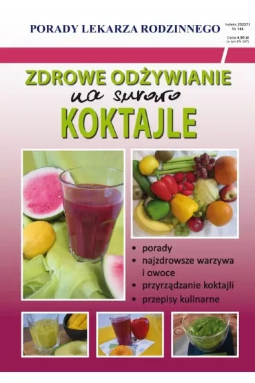 Zdrowe odżywianie na surowo. Koktajle. Porady lekarza rodzinnego
