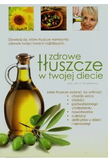 Zdrowe tłuszcze w twojej diecie