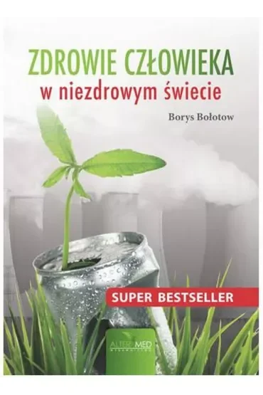 Zdrowie człowieka w niezdrowym świecie
