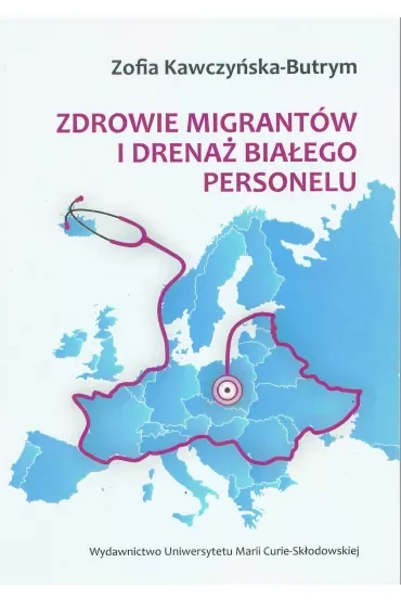 Zdrowie migrantów i drenaż białego personelu