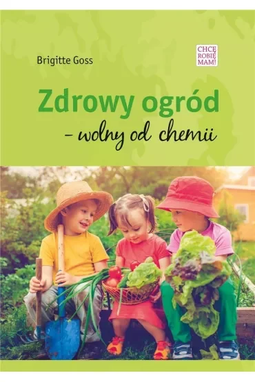 Zdrowy ogód - wolny od chemii