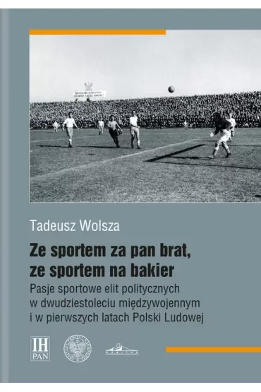 Ze sportem za pan brat, ze sportem na bakier