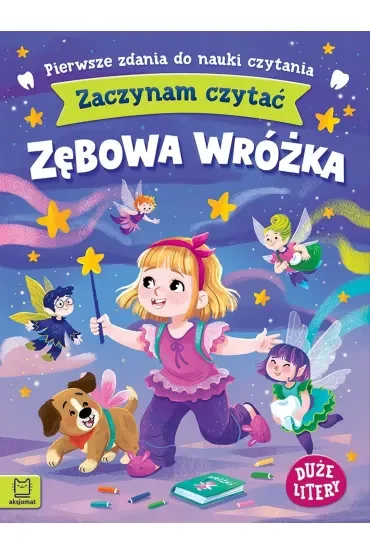 Zaczynam czytać. Duże litery. Pierwsze zdania do nauki czytania. Zębowa wróżka