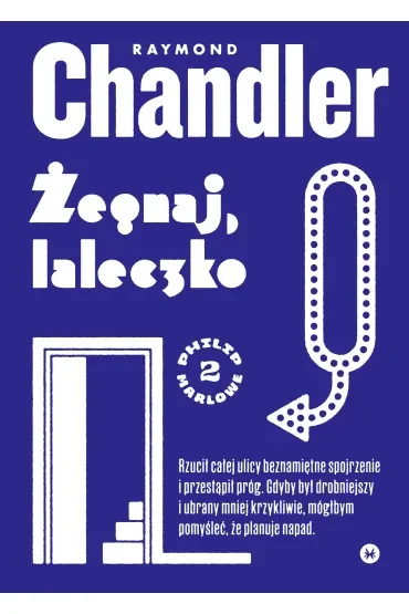 Żegnaj, laleczko. Philip Marlowe. Tom 2