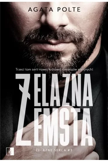 Żelazna zemsta. Żelazne serca. Tom 3