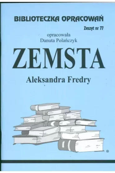 Zemsta. Biblioteczka opracowań. Zeszyt nr 77