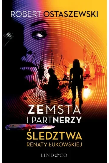 Zemsta i Partnerzy. Śledztwa Renaty Łukowskiej