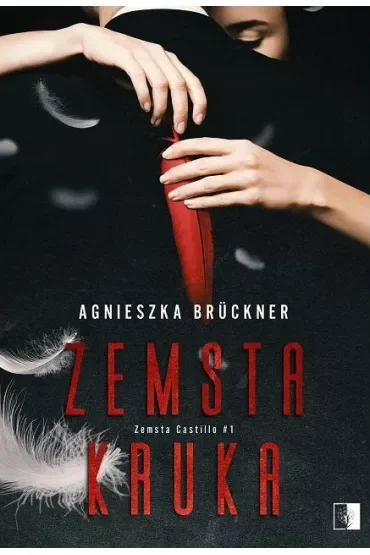 Zemsta Kruka. Zemsta Castillo. Tom 1