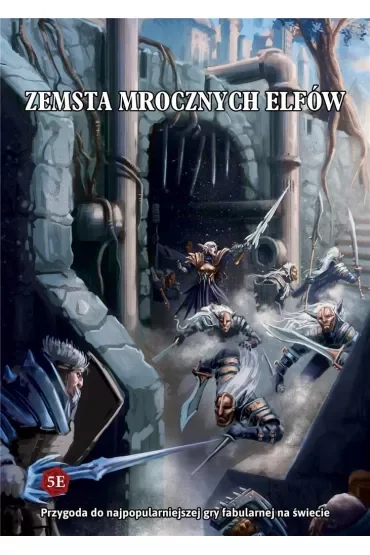 Zemsta mrocznych elfów Przygoda do najpopularniejszej gry fabularnej na świecie
