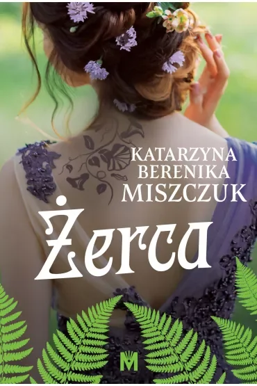 Żerca. Kwiat paproci. Tom 3