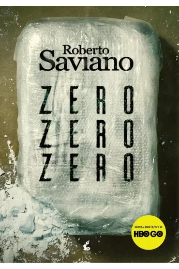 Zero zero zero. Jak kokaina rządzi światem. Wydanie serialowe