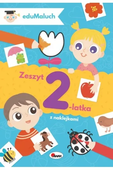 Zeszyt 2-latka z naklejkami. EduMaluch