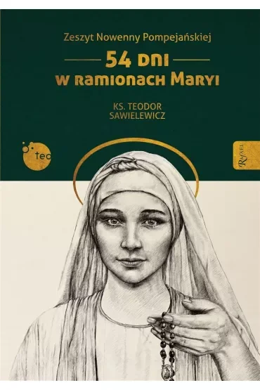 Zeszyt Nowenny Pompejańskiej, 54 dni w ramionach Maryi