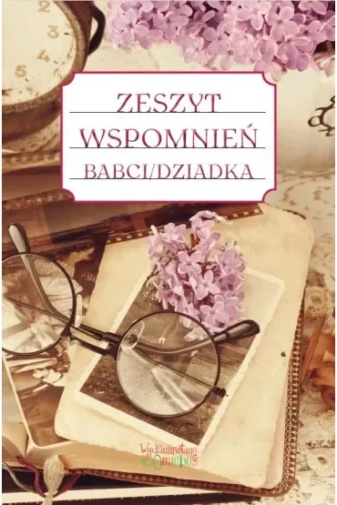 Zeszyt wspomnień babci dziadka