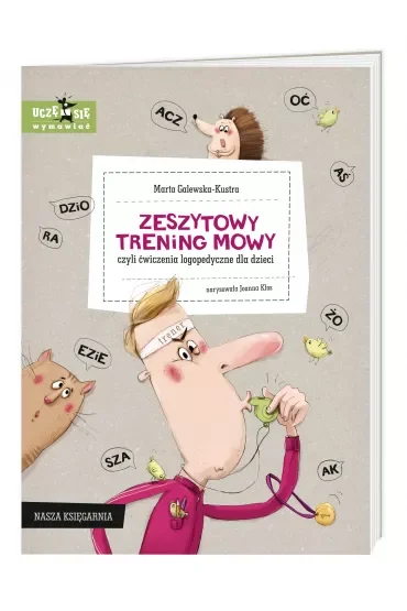 Zeszytowy trening mowy, czyli ćwiczenia logopedyczne dla dzieci