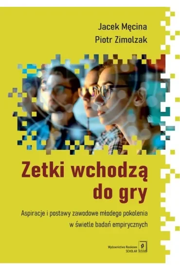 Zetki wchodzą do gry. Aspiracje i postawy...