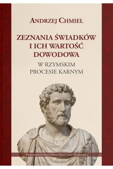 Zeznania świadków i ich wartość dowodowa w...