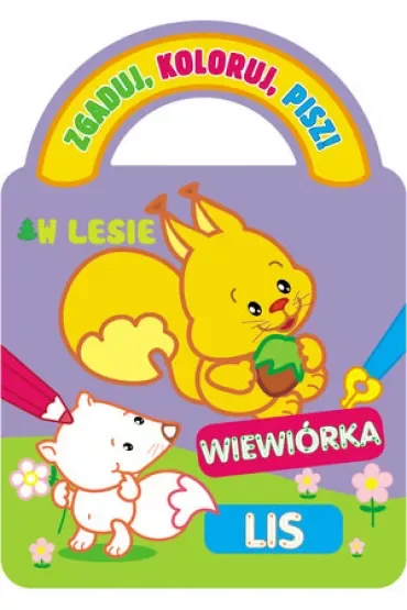 Zgaduj, koloruj, pisz! W lesie