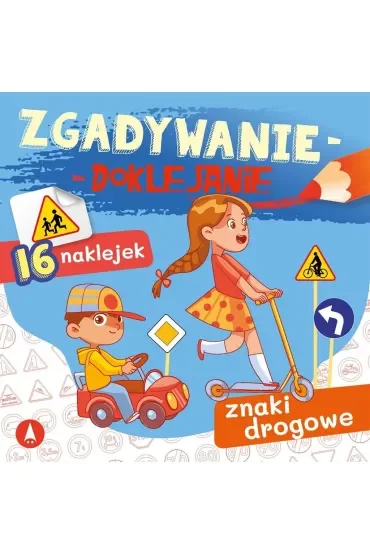 Książeczka edu.155X155 Zgadywanie-doklejanie. Znaki drogowe   NAKLEJKI SKRZAT 073782