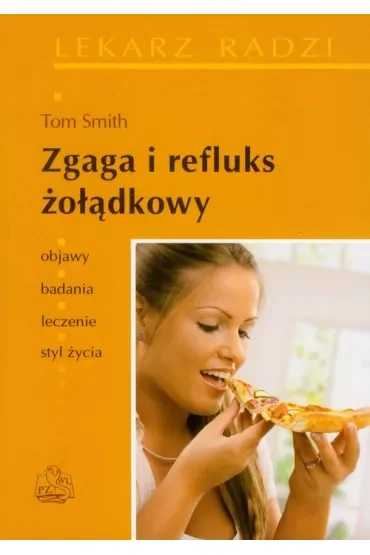Zgaga i refluks żołądkowy
