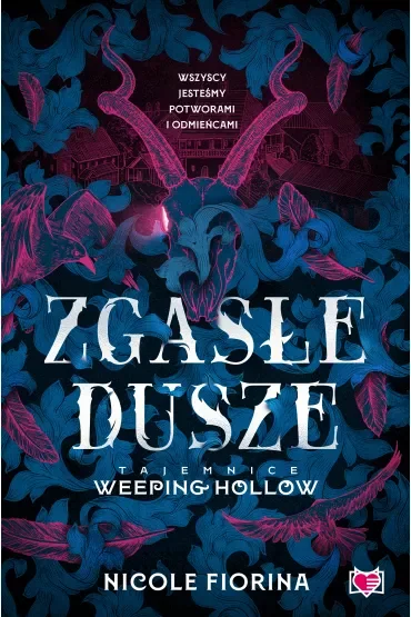 Zgasłe dusze. Tajemnice Weeping Hollow. Tom 1