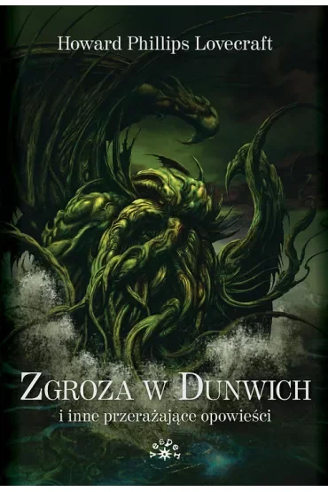 Zgroza w Dunwich i inne przerażające opowieści