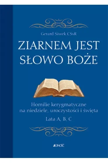 Ziarnem jest Słowo Boże. Homilie kerygmatyczne