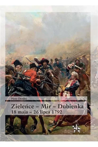 Zieleńce mir dubienka 18 maja - 26 lipca 1792