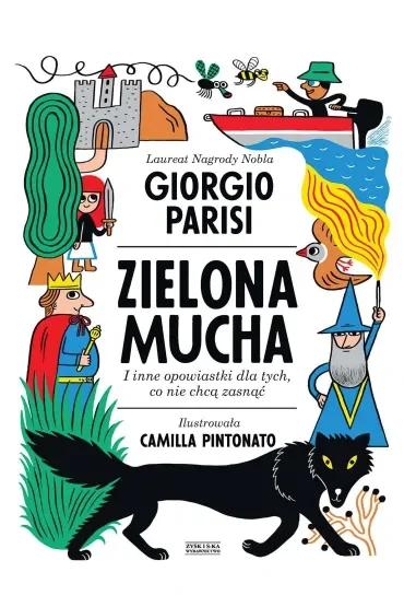 Zielona Mucha I Inne Opowiastki Dla Tych, Co Nie Chcą Zasnąć