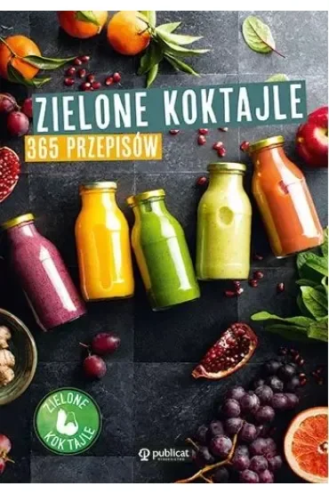 Zielone koktajle. 365 przepisów