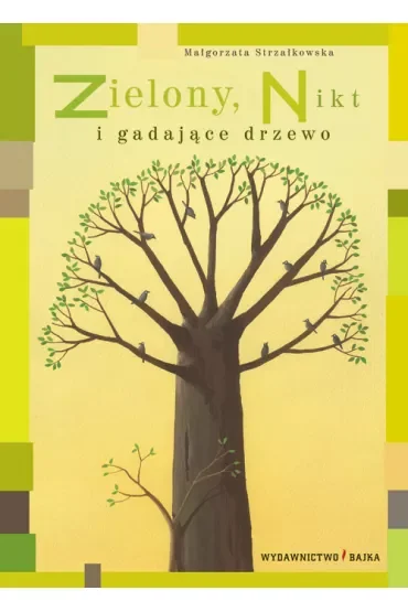 Zielony nikt i gadające drzewo