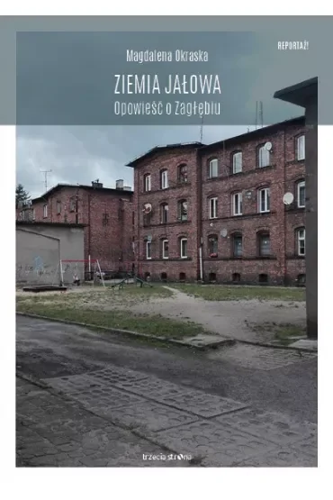 Ziemia jałowa. Opowieść o Zagłębiu