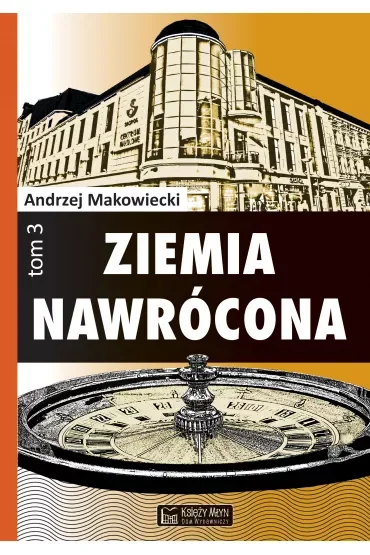 Ziemia nawrócona. Tom 3