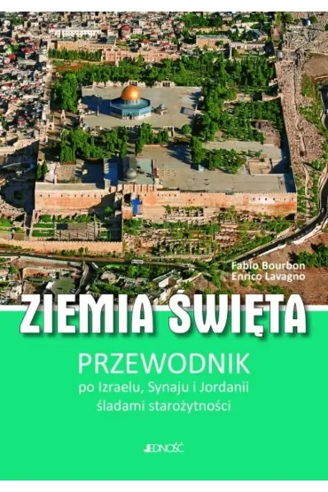 Ziemia Święta.Przewodnik po Izraelu, Synaju i Jordanii