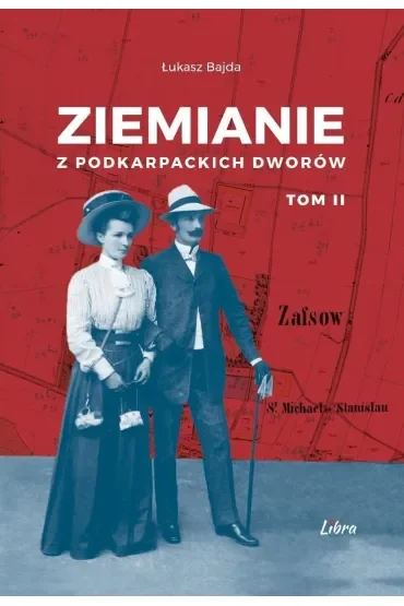 Ziemianie z podkarpackich dworów. Tom 2