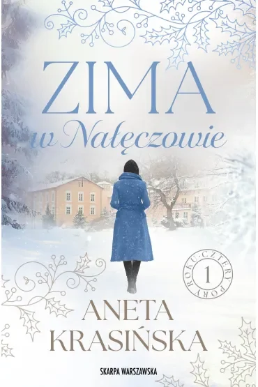 Zima w Nałęczowie. Cztery pory roku. Tom 1