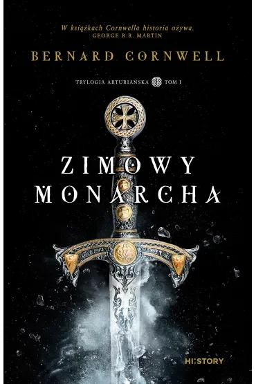 Zimowy monarcha. Trylogia arturiańska. Tom 1