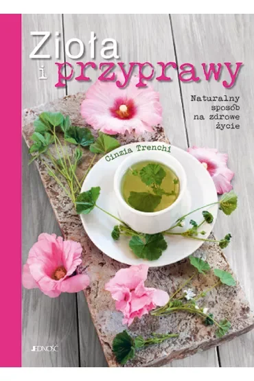 Zioła i przyprawy. Naturalny sposób na zdrowe życie