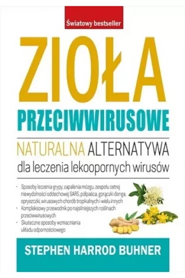 Zioła przeciwwirusowe. Naturalna alternatywa dla leczenia lekoopornych wirusów