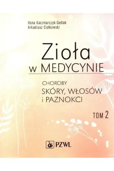 Zioła w medycynie Tom 2