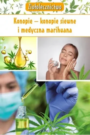 Ziołolecznictwo. Konopie konopie siewne i medyczne