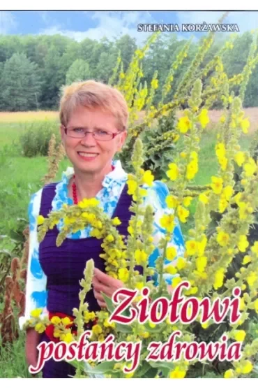 Ziołowi posłańcy zdrowia