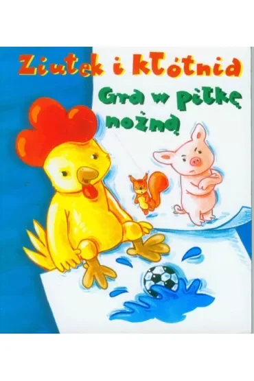 Ziutek i kłótnia. Gra w piłkę nożną