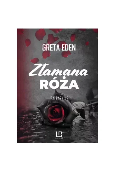 Złamana róża. Baleary. Tom 2