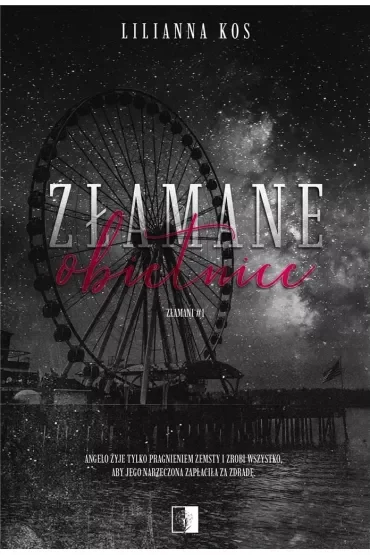 Złamane obietnice. Złamani. Tom 1